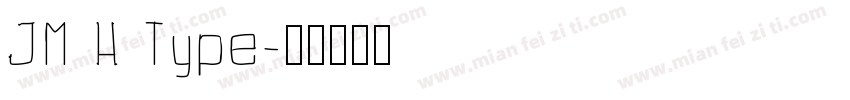 JM H Type字体转换